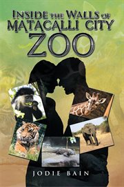 Inside the walls of matacalli city zoo cover image