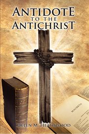 Antidote to the antichrist cover image