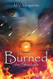 Those who burned the shadows cover image
