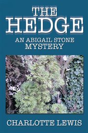 The hedge : an Abigail Stone mystery cover image