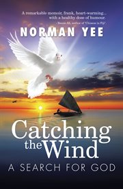 Catching the wind. A Search for God cover image