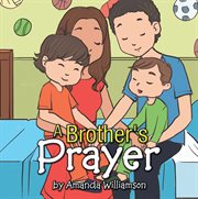 A brother's prayer cover image