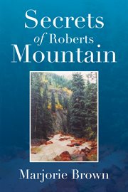 Secrets of Roberts Mountain cover image