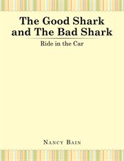 The good shark and the bad shark. Ride in the Car cover image