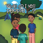 What do I tell people? cover image