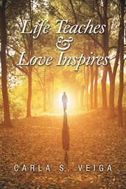Life teaches & love inspires cover image