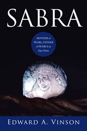 Sabra. Mother of Pearl, Father of Pearls an Epic Poem cover image