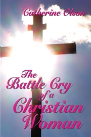 The battle cry of a Christian woman cover image