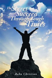 The secret to succeed through tough times. Unravel the Mysteries Behind Challenges cover image