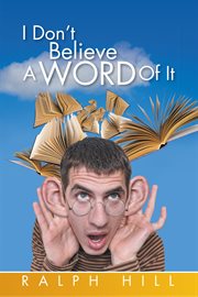 I don't believe a word of it cover image