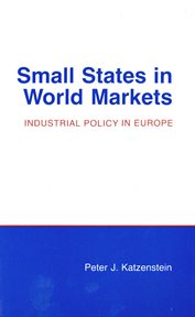 Small states in world markets : industrial policy in Europe cover image