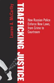 Trafficking justice : how Russian police enforce new laws, from crime to courtroom cover image