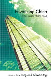 Privatizing China : socialism from afar cover image