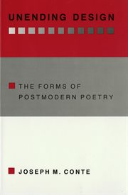Unending design : the forms of postmodern poetry cover image