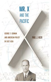 Mr. X and the Pacific : George F. Kennan and American policy in East Asia cover image