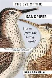 The eye of the sandpiper : stories from the living world cover image