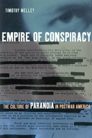 Empire of conspiracy : the culture of paranoia in postwar America cover image