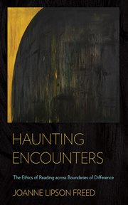 Haunting encounters : the ethics of reading across boundaries of difference cover image