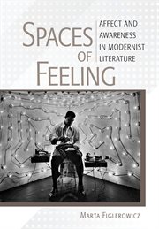 Spaces of feeling : affect and awareness in modernist literature cover image
