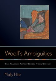 Woolf's ambiguities : tonal modernism, narrative strategy, feminist precursors cover image