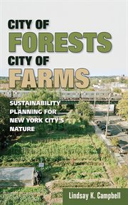 City of forests, city of farms : sustainability planning for New York City's nature cover image