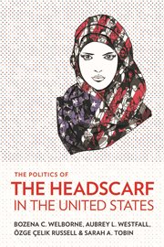 The politics of the headscarf in the United States cover image