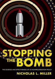 Stopping the bomb : the sources and effectiveness of US nonproliferation policy cover image