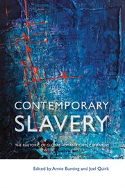Contemporary slavery : the rhetoric of global human rights campaigns cover image