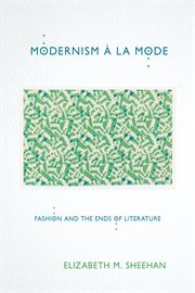 Modernism à la mode : fashion and the ends of literature cover image