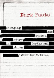 Dark pasts : changing the state's story in Turkey and Japan cover image