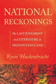 National reckonings : the Last Judgment and literature in Milton's England cover image