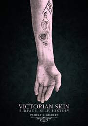 Victorian skin : surface, self, history cover image