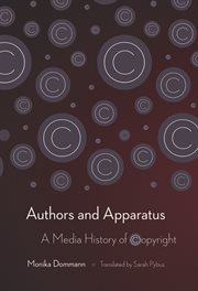 Authors and apparatus : a media history of copyright cover image