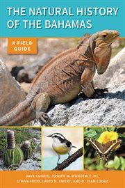 The natural history of the Bahamas : a field guide cover image