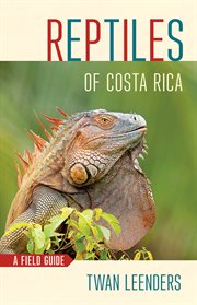 Reptiles of Costa Rica : a field guide cover image