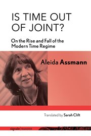 Is time out of joint?. On the Rise and Fall of the Modern Time Regime cover image