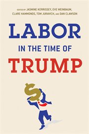 Labor in the time of Trump cover image