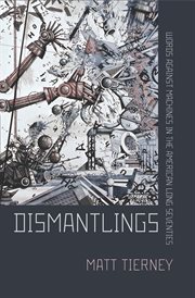 Dismantlings : words against machines in the American long seventies cover image