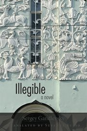 Illegible : a novel cover image