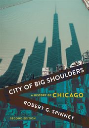 City of big shoulders : a history of Chicago cover image