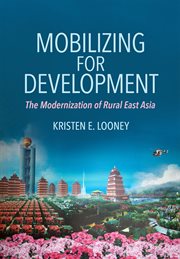 Mobilizing for development : themodernization of rural East Asia cover image