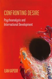 Confronting desire. Psychoanalysis and International Development cover image