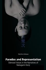 Paradox and representation : silenced voices in the narratives of Nakagami Kenji cover image