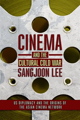 Cover image for Cinema and the Cultural Cold War