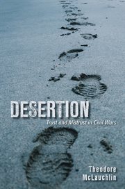 Desertion : trust and mistrust in civil wars cover image