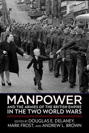Manpower and the armies of the British Empire in the two world wars cover image