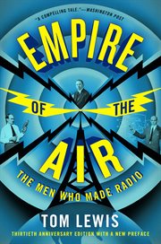 Empire of the air : the men who made radio cover image