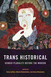 Trans historical : gender plurality before the modern cover image