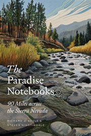 The paradise notebooks : 90 miles across the Sierra Nevada cover image