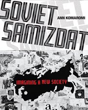 Soviet samizdat : imagining a new society cover image
